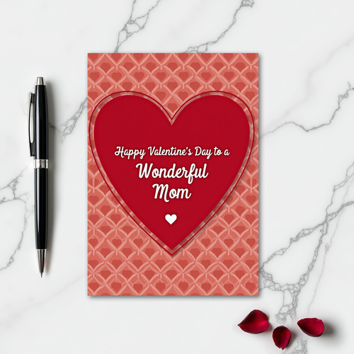 Wonderful Mom Valentines Day Card