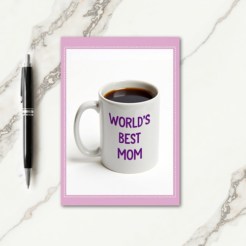 Worlds Best Mom Coffee Mug Card