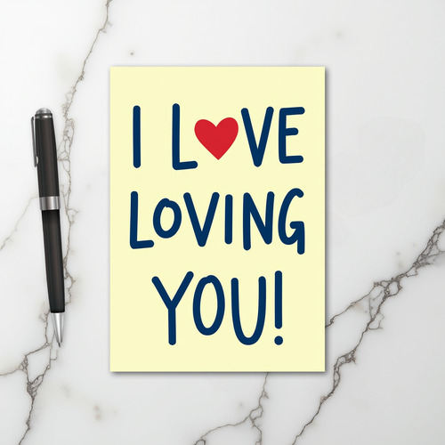 Yellow I Love Loving You Card