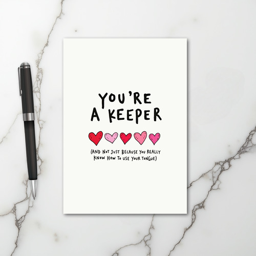 You Are A Keeper Naughty Love Card