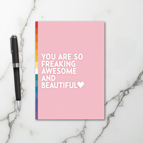 You Are Freaking Awesome Beautiful Card