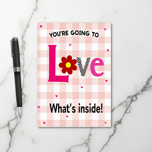 You Are Going To Love Whats Inside Card
