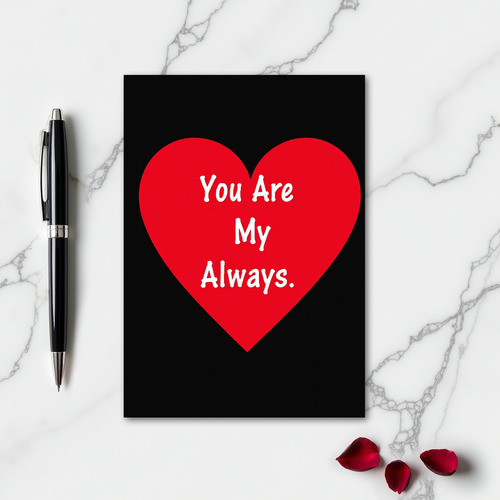 You Are My Always Love Card