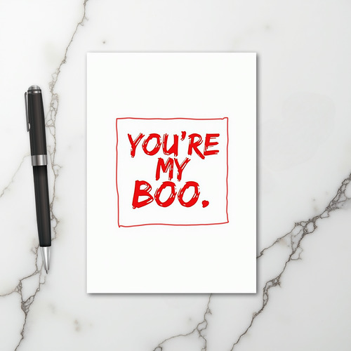 You Are My Boo Love Card