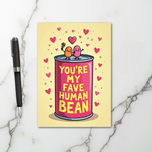 You Are My Fave Human Bean Card