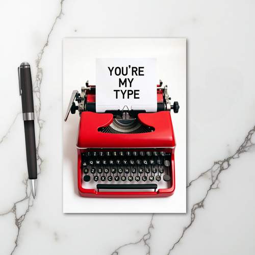 You Are My Type Typewriter Card