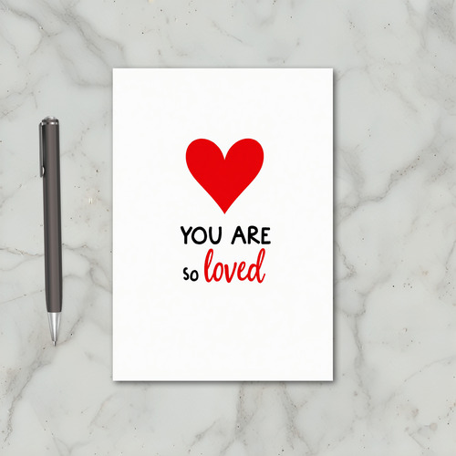 You Are So Loved Card