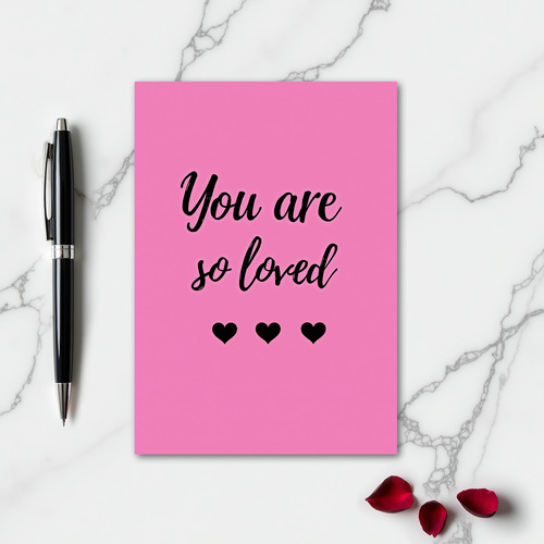 You Are So Loved Greeting Card