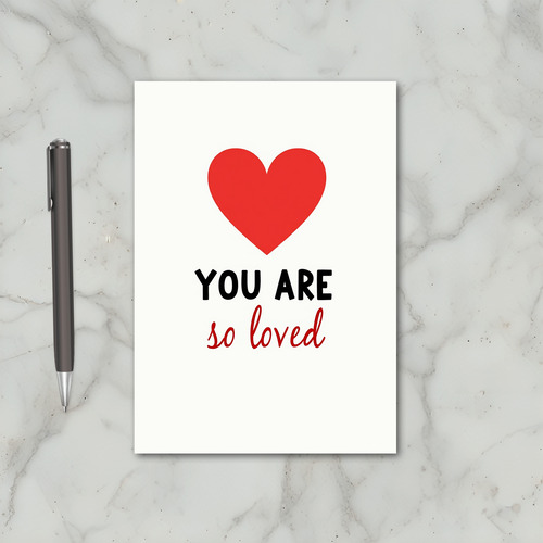 You Are So Loved Heart Card