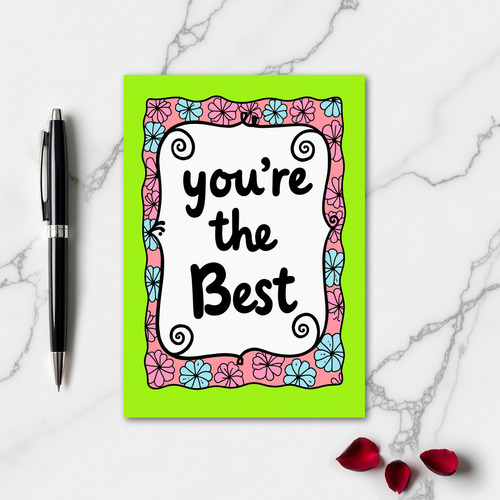 You Are The Best Floral Card