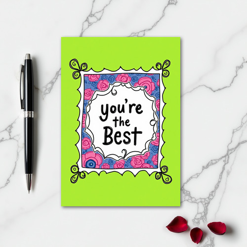 You Are The Best Pink Roses Card