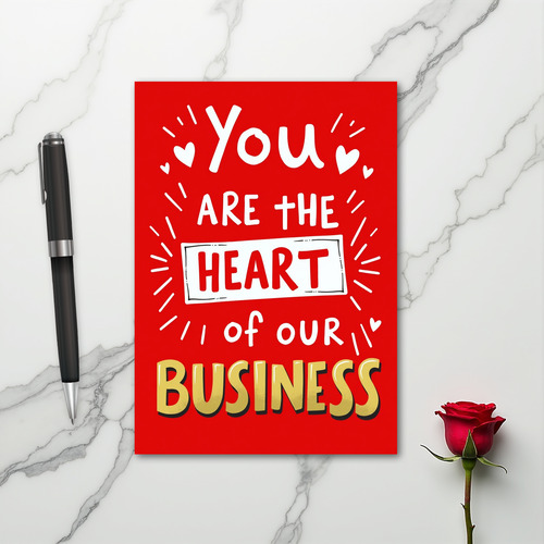 You Are The Heart Of Our Business Card