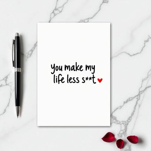 You Make Life Better Simple Card