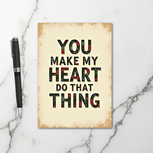 You Make My Heart Love Card