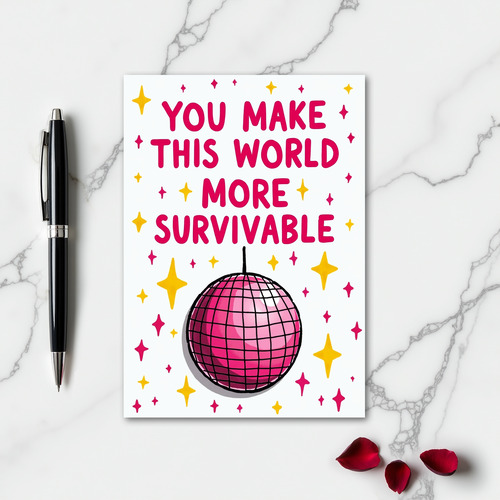 You Make My World Survivable Card