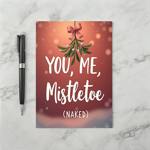 You Me Mistletoe Naked Funny Adult Card