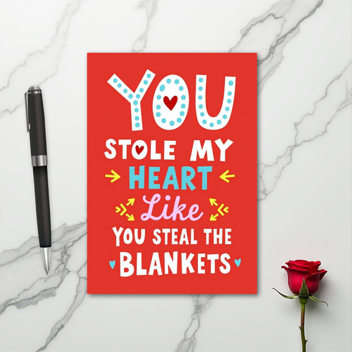 You Steal My Heart Like Blankets Card