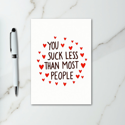 You Suck Less Than Others Card