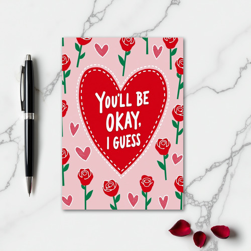 Youll Be Okay I Guess Funny Card