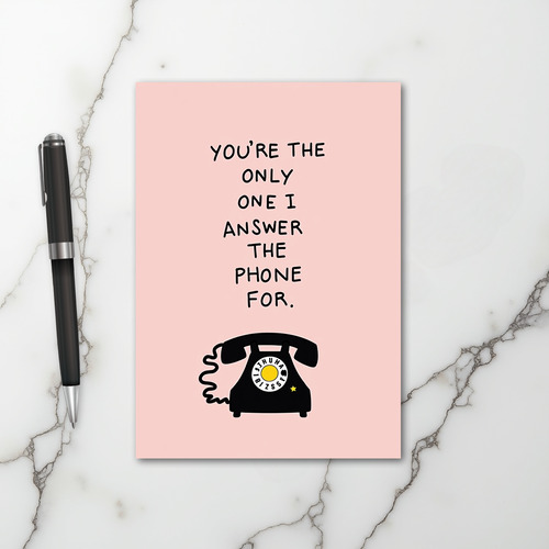 Your Call Is Special Love Card