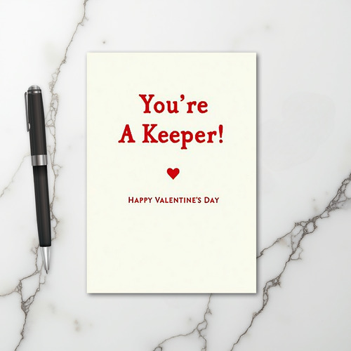 Youre A Keeper Valentines Day Card