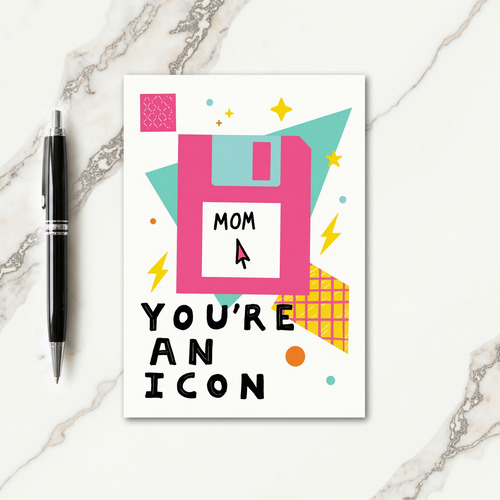 Youre An Icon Mothers Day Card