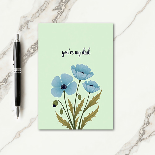 Youre My Dad Flower Art Card