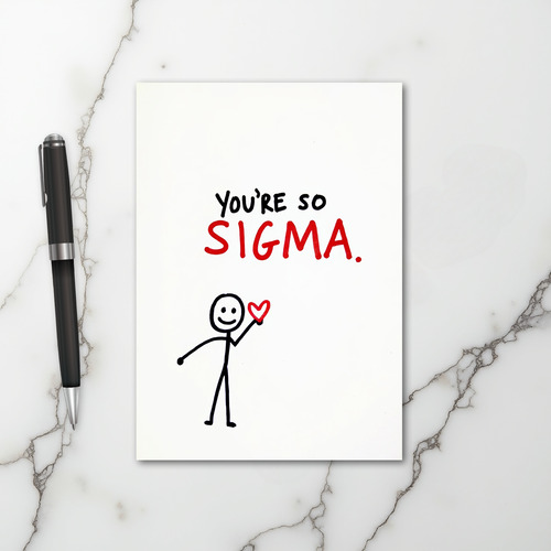 Youre So Sigma Meme Card