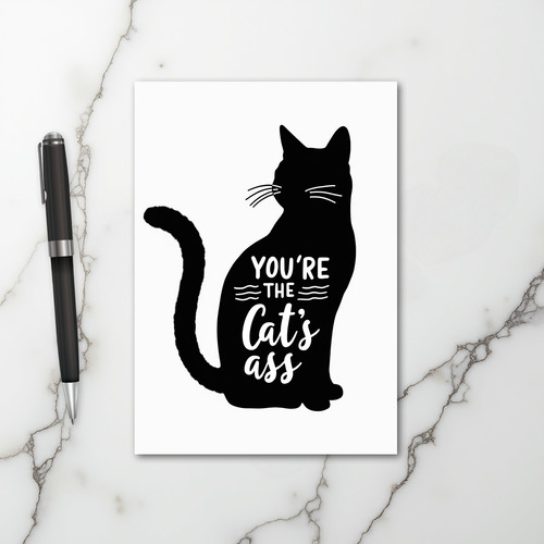 Youre The Cats Ass Card