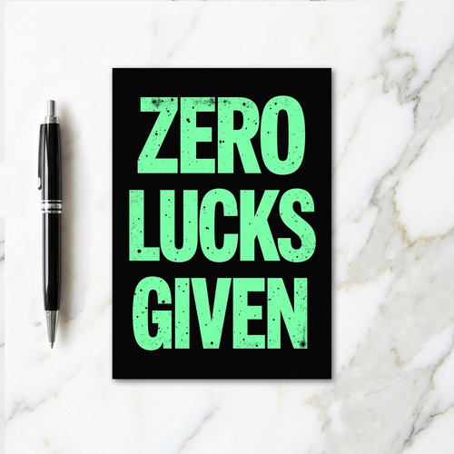 Zero Lucks Given Cool Card