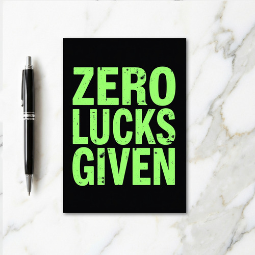 Zero Lucks Given Funny Card